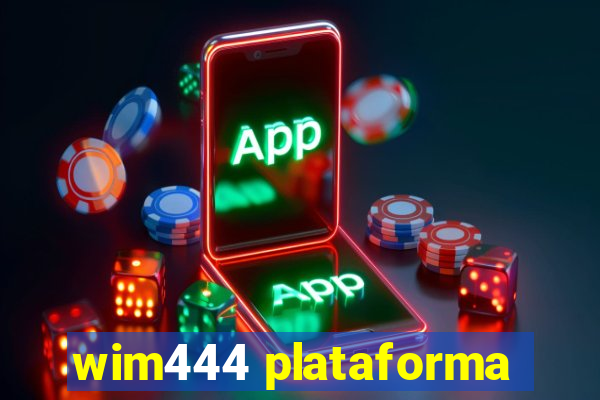 wim444 plataforma